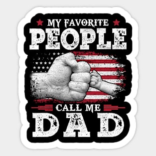 My Favorite People Call Me Dad US Flag Funny Dad Gifts Fathers Day Sticker